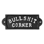 Cast Iron Bullshit Corner Sign Man Cave Wall Decor Plaque Embossed Black & White. Fixed Price $12.55.